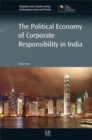 The Political Economy of Corporate Responsibility in India - Book