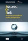 Succeed or Sink : Business Sustainability Under Globalisation - Book