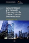 Business Strategy and Corporate Governance in the Chinese Consumer Electronics Sector - Book