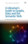 A Librarian's Guide to Graphs, Data and the Semantic Web - Book