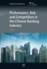 Performance, Risk and Competition in the Chinese Banking Industry - Book