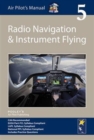 Air Pilot's Manual - Radio Navigation and Instrument Flying : Volume 5 - Book