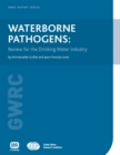 Waterborne Pathogens : Review for the Drinking Water Industry - Book
