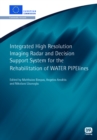 Integrated High Resolution Imaging Radar and Decision Support System for the Rehabilitation of WATER PIPElines - Book