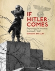 If Hitler Comes : Preparing for Invasion: Scotland 1940 - Book