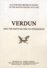 Bygone Pilgrimage - Verdun and the Battles for Its Possession : An Illustrated Guide to the Battlefields 1914-1918 - Book