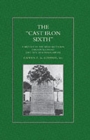 Cast-iron Sixth : A History of the Sixth Battalion, London Regiment (City of London Rifles) - Book