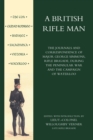 British Rifle Man : The Journals and Correspondence of Major George Simmons, Rifle Brigade During the Peninsular War and Campaign of Waterloo - Book