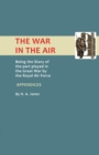 The War in the Air : Appendices - Book
