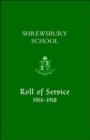Shrewsbury School, Roll of Service 1914-1918 - Book