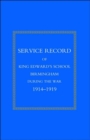 Service Record of King Edward's School Birmingham 1914-1919 - Book