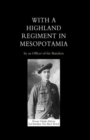 With A Highland Regiment in Mesopotamia - Book
