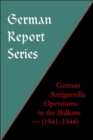 German Antiguerilla Operations in the Balkans (1941-1944) - Book