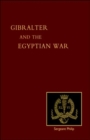 Reminiscences of Gibraltar, Egypt and the Egyptian War, 1882 (from the Ranks) - Book