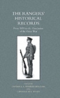 The Rangers' Historical Records : From 1859 to the Conclusion of the Great War - Book