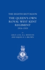 History of the Eighth Battalion the Queen's Own Royal West Kent Regiment 1914-1919 - Book
