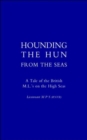 Hounding the Hun from the Seas. A Tale of the British M.L.'s on the High Seas - Book