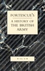 Fortescue's History of the British Army : v.VI - Book