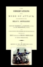 Few Observations on the Mode of Attack and Employment of the Heavy Artillery at Ciudad Rodrigo and Badajoz in 1812 and St. Sebastian in 1813 - Book