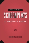 The Art Of Screenplays : A Writers Guide - Book