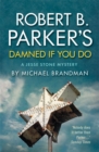 Robert B. Parker's Damned if You Do - Book