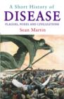 A Short History of Disease : Plagues, Poxes and Civilisations - Book