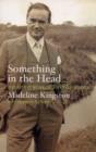 Something in the Head : The Life and Work of John Broderick - Book