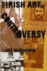 The Irish Art of Controversy - Book