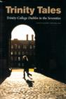 Trinity Tales : Trinity College Dublin in the Seventies - Book