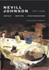 Nevill Johnson : Artist, Writer, Photographer, 1911-1999 - Book