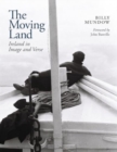 The Moving Land : Ireland in Image and Verse - Book