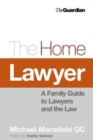 The Home Lawyer : A Family Guide to Lawyers and the Law - Book