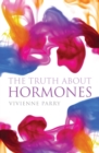The Truth About Hormones - Book