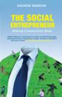 The Social Entrepreneur : Making Communities Work - Book