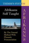 Afrikaans Self-taught : By the Natural Method with Phonetic Pronunciation (Thimm's System) - Book