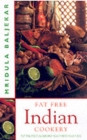 Fat Free Indian Cookery : The Revolutionary New Way to Prepare Healthy and Delicious Indian Food - Book