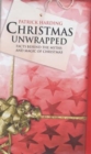 Christmas Unwrapped : Facts Behind the Myths and Magic of Christmas - Book