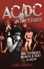 AC/DC in the Studio : The Stories Behind Every Album - Book