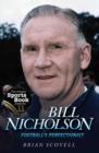 Bill Nicholson - Football's Perfectionist - Book