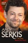 Andy Serkis : The Man Behind the Mask - Book