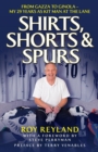 Shirts, Shorts and Spurs : From Gazza to Ginola - My 29 Years as Kit Manager at the Lane - Book