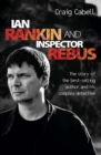 Ian Rankin & Inspector Rebus : The Official Story of the Bestselling Author and his Ruthless Detective - eBook