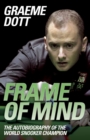 Frame of Mind : The Autobiography of The World Snooker Champion - eBook