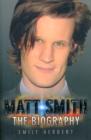 Matt Smith - The Biography - Book