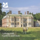 Felbrigg Hall, Gardens and Estate, Norfolk : National Trust Guide - Book