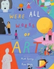 We're All Works of Art - Book