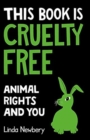 This Book is Cruelty-Free : Animals and Us - Book