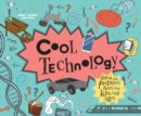 Cool Technology : Filled with fantastic facts for kids of all ages - Book