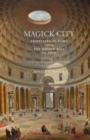 Magick City: Travellers to Rome from the Middle Ages to 1900, Volume II : The Eighteenth Century - Book