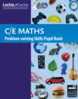 Maths Problem-Solving Skills Pupil Book : Curriculum for Excellence Maths for Scotland - Book